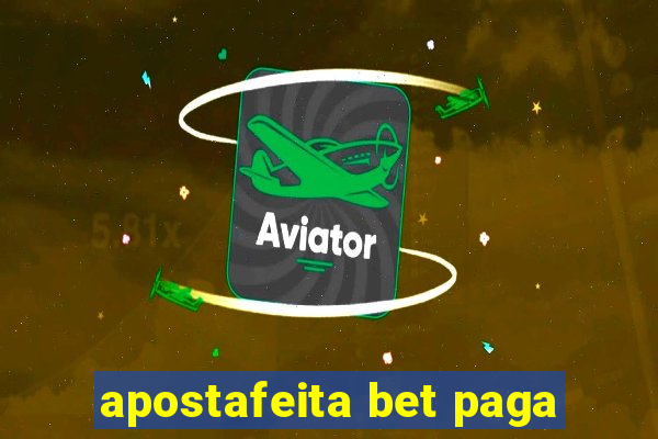 apostafeita bet paga